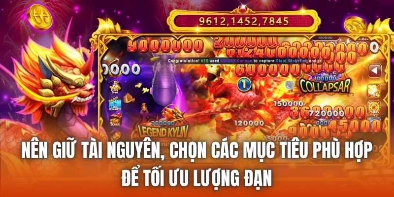 Nên giữ tài nguyên, chọn các mục tiêu phù hợp để tối ưu lượng đạn